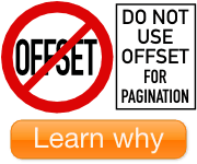 Do not use offset for pagination. Learn why.